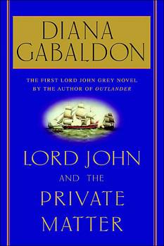 Gabaldon, Diana - Lord John Grey 01 - Lord John and the Private Matter