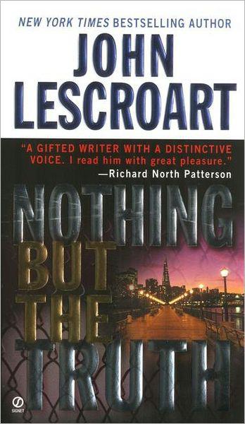 Lescroart, John - Nothing but the Truth