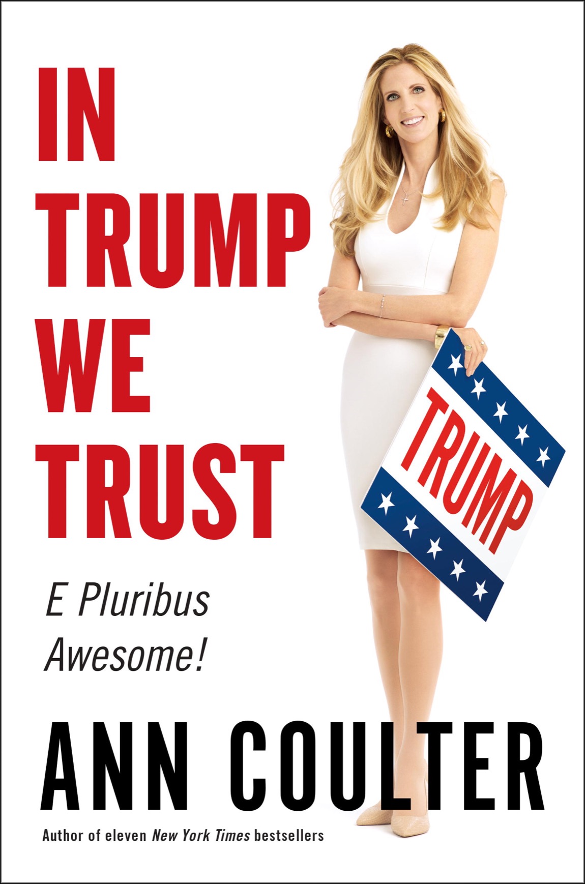 Coulter, Ann - In Trump We Trust