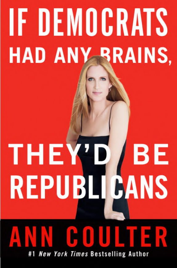 Coulter, Ann - If Democrats had any brains