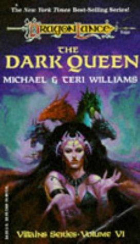 Williams, Michael - Dragonlance Villians 06 - The Dark Queen