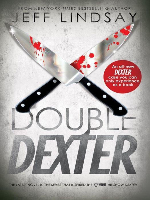 Lindsay, Jeff - Dexter 06 - Double Dexter