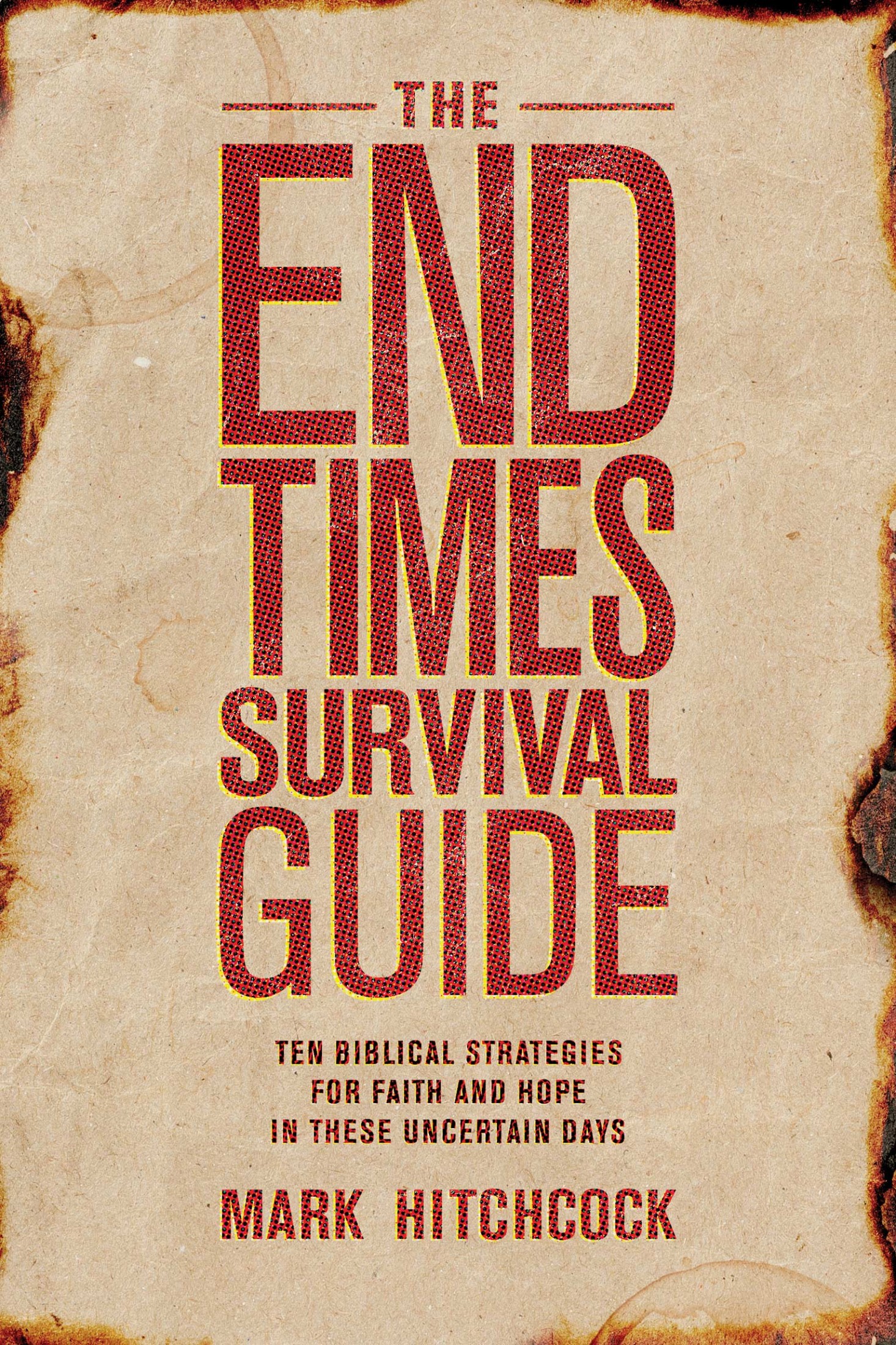 Hitchcock, Mark - The End Times Survival Guide