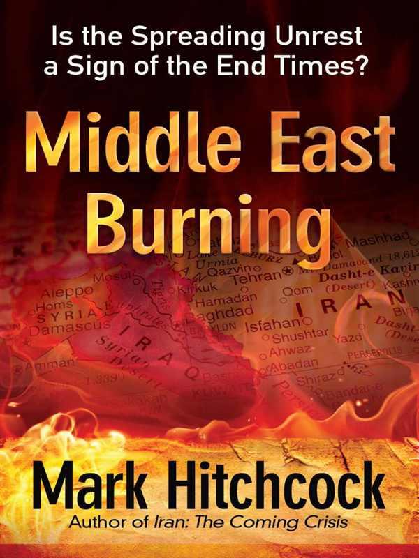 Hitchcock, Mark - Middle East Burning