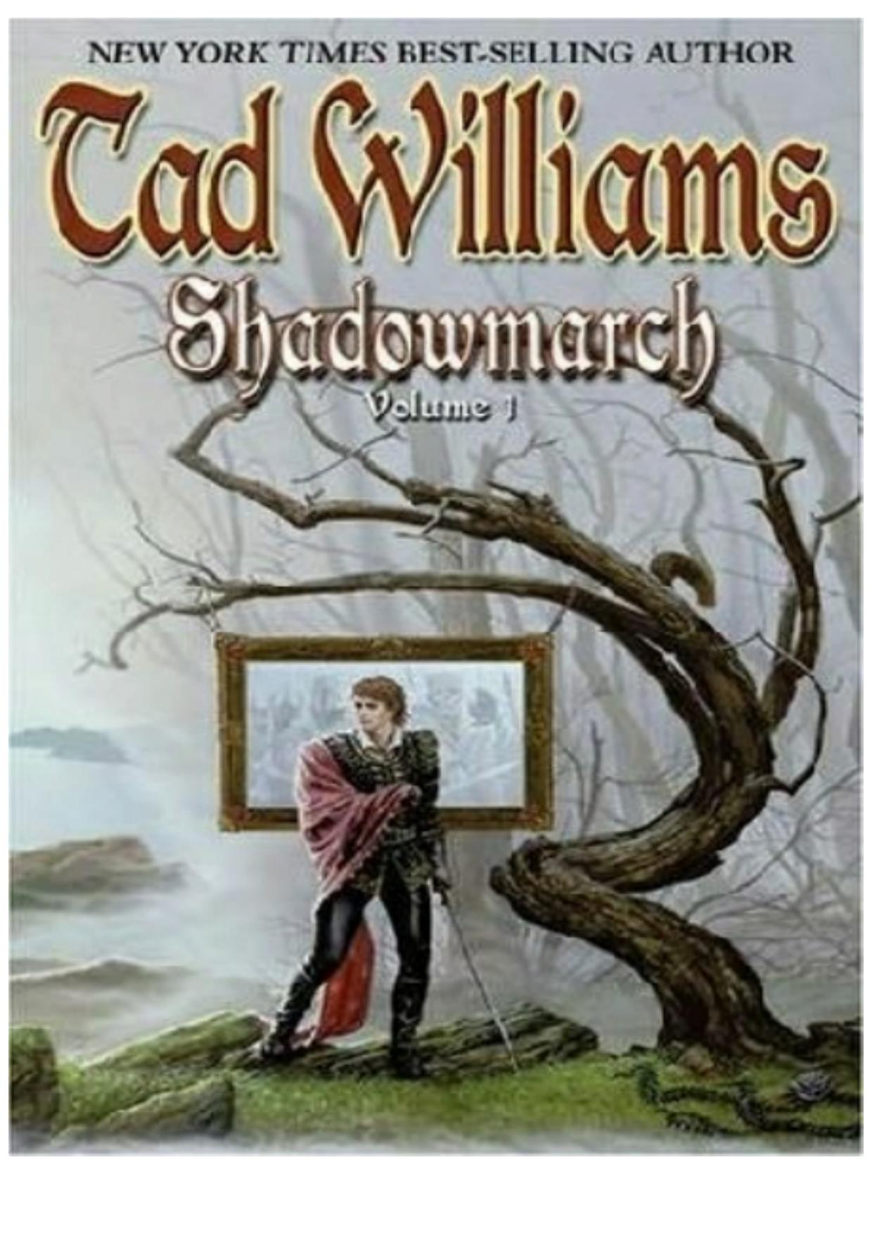 Williams, Tad - Shadowmarch 01 - Shadowmarch