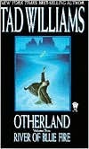 Williams, Tad - Otherland 02 - River of Blue Fire