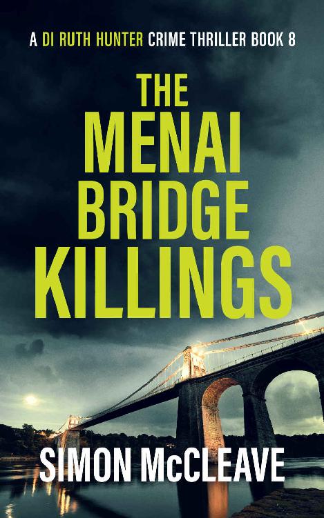 McCleave, Simon - DI Ruth Hunter 08 - The Menai Bridge Killings