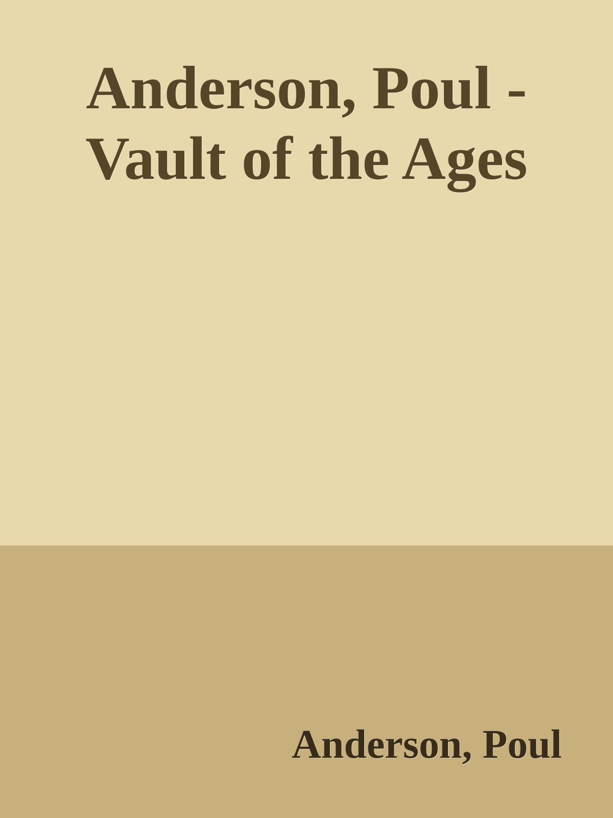 Anderson, Poul - Vault of the Ages