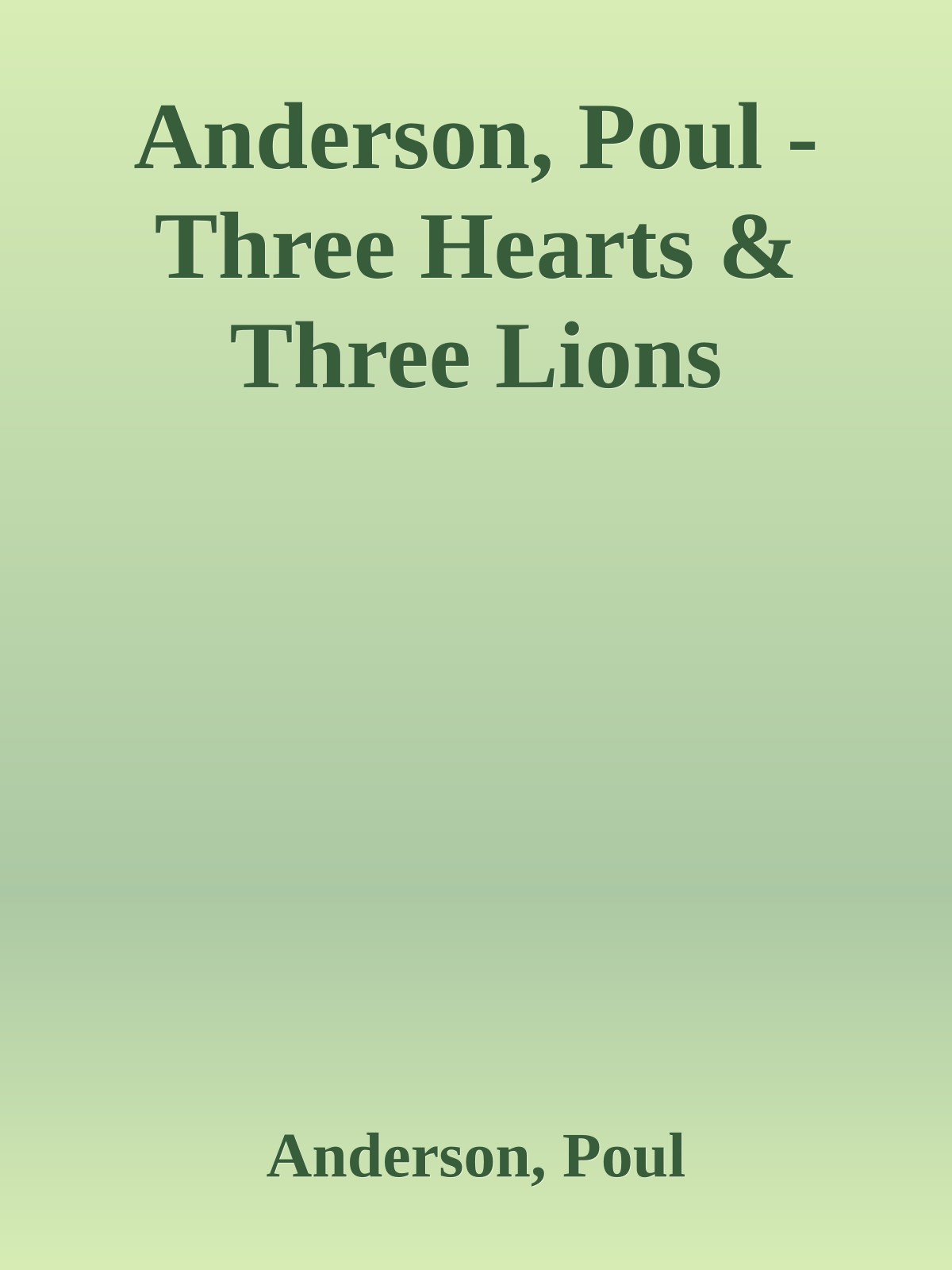 Anderson, Poul - Three Hearts & Three Lions