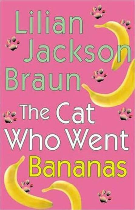 Braun, Lilian Jackson - The Cat... Who 27 - The Cat Who Went Bananas