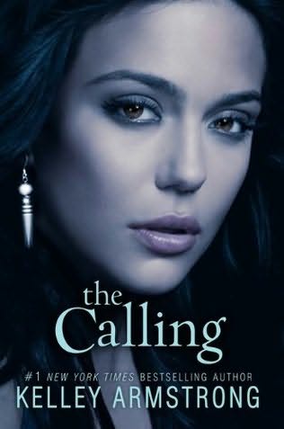 Armstrong, Kelley - The Darkness Rising 02 - Calling