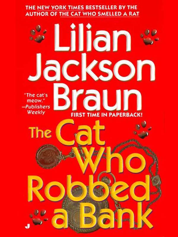 Braun, Lilian Jackson - The Cat... Who 22 - The Cat Who Robbed A Bank