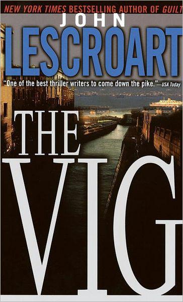 Lescroart, John - The Vig