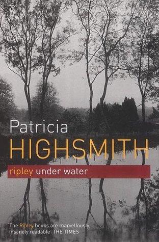 Highsmith, Patricia - Ripley Under Water