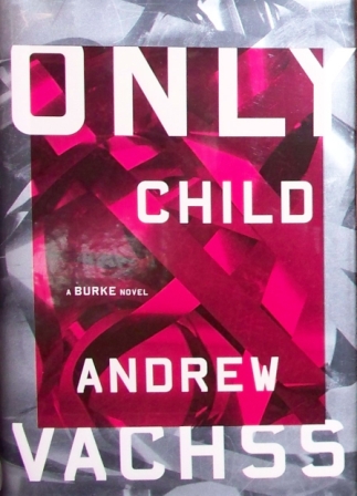 Vachss, Andrew - Only Child