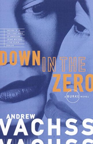 Vachss, Andrew - Down in the Zero
