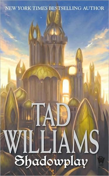 Williams, Tad - Shadowmarch 02 - Shadowplay