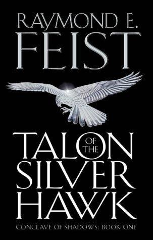 Feist, Raymond E - Riftwar Cycle 21 - Talon Of The Silver Hawk