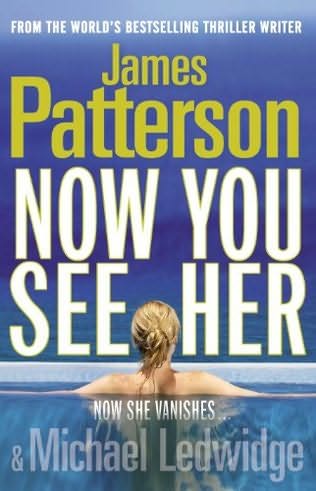 Patterson, James - Now You See Her