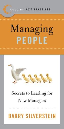 Managing People : Secrets to Leading for New Managers ( Collins Best Practices)