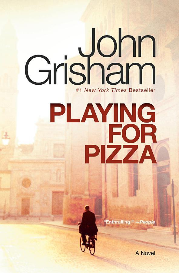 Grisham, John - Playing for Pizza