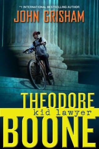 Grisham, John - Theodore Boone 01 - Kid Lawyer