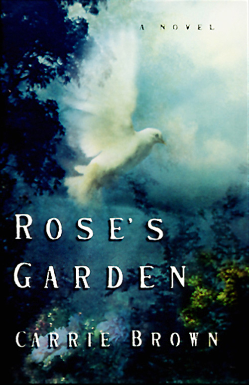 Brown, Carrie - Rose's Garden