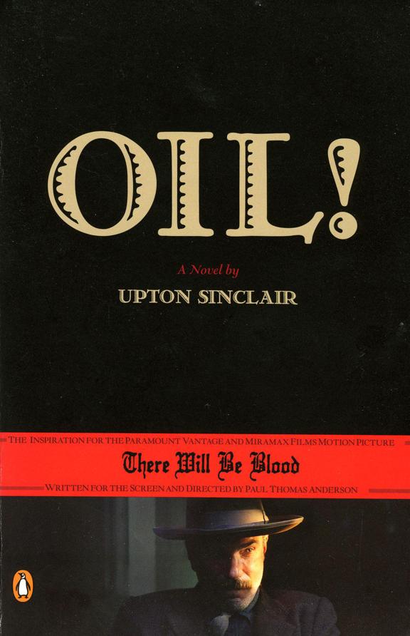 Sinclair, Upton - Oil!