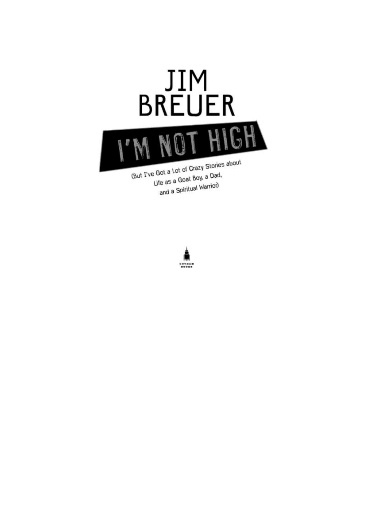 Breuer, Jim - I'm Not High